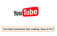 YouTube Comments Not Loading: How to Fix?
