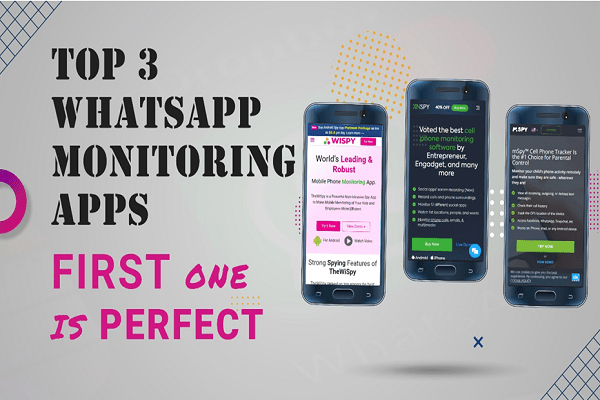 Top 3 WhatsApp Monitoring Apps – first one is perfect.