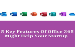 5 Key Features Of Office 365 Might Help Your Startup