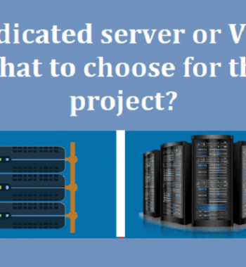 Dedicated server or VPS: what to choose for the project?