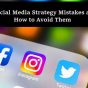 Social Media Strategy Mistakes