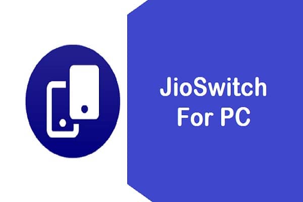 JioSwitch For PC Windows 11/10/8