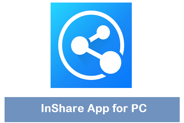 InShare for PC Windows 11/10/8