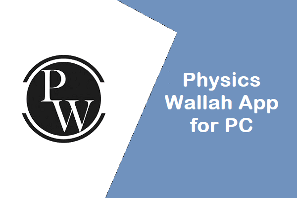 Physics Wallah App for PC Windows 11/10/7